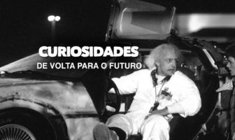Curiosidades sobre De Volta Para o Futuro